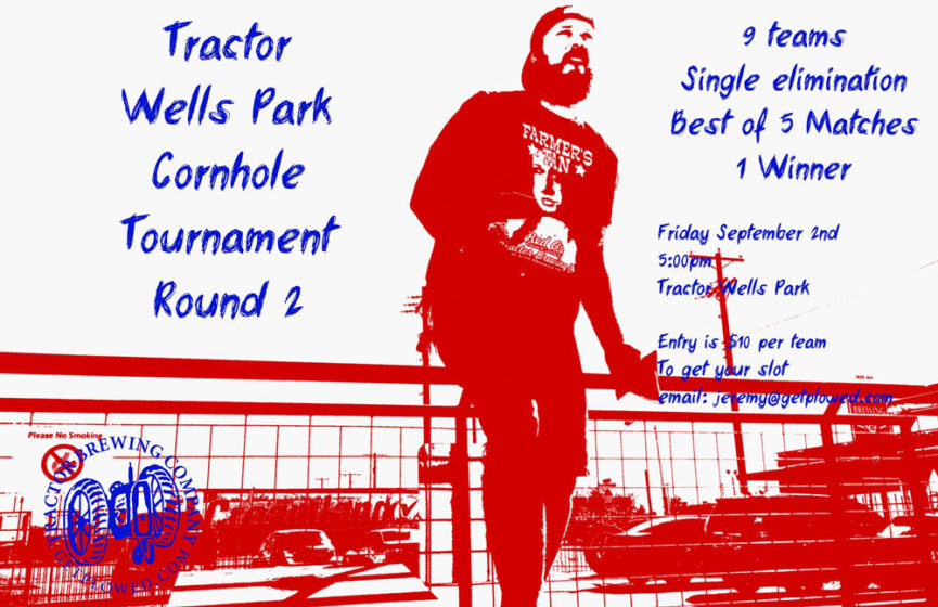 Wells Park Cornhole Tournament Round 2 Tractor Brewing Company